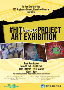 HIT HOME ART Exhibition at Te Rau Ora Kirikiriroa @ Te Rau Ora